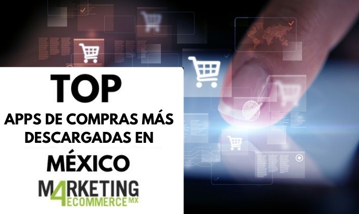 Top 10: las apps de compras más descargadas en México (febrero 2022)
